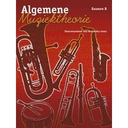 Algemene Muziektheorie Examen B Theoriewerkboek